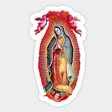 Our Lady Of Guadalupe Mexican Virgin Mary Mexico Angels Tilma 2004 Guadalupe Sticker Teepublic
