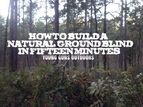 How To Build A Natural Ground Blind In 15 Minutes Youtube