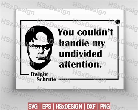 You Couldnt Handle My Undivided Attention Dwight Schrute Etsy