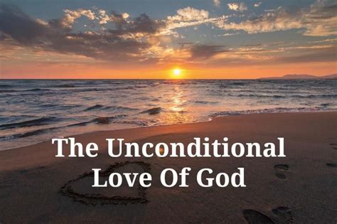 What Is Unconditional Love Gods Love Unconditional Love How He