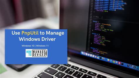 Use Pnputil Driver Manager Tool To Install Drivers Using Command Prompt