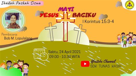 Ibadah Perayaan Paskah Sd Kristen Tunas Kasih Tarakan 24 April 2021 Youtube