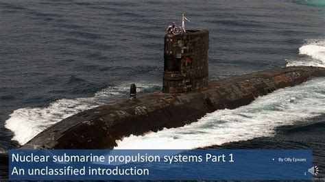 Nuclear Submarine Propulsion Systems Unclassified Part 1 Youtube