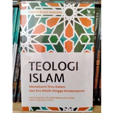 Jual Teologi Islam Memahami Ilmu Kalam Dari Era Klasik Hingga