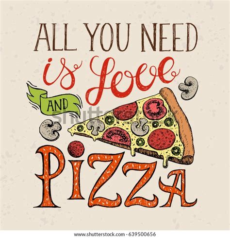 885 Pizza Love Quotes Images Stock Photos And Vectors Shutterstock