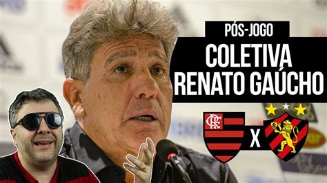 P S Jogo Flamengo X Sport Coletiva Renato Ga Cho Youtube