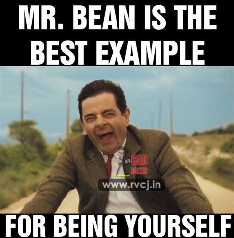 Mr Bean Is The Best Example For Being Yourself Mr Bean Funny Mr