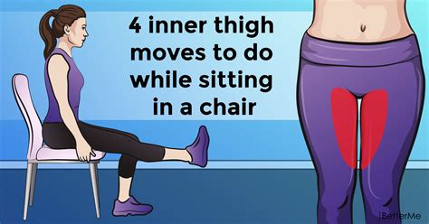 4 inner thigh exercises to do while sitting in a chair thigh exercises inner thigh workout