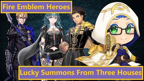 Lucky Summons From Three Houses Banner Fire Emblem Heroes Youtube