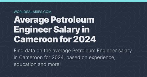 Average Petroleum Engineer Salary In Cameroon For 2024
