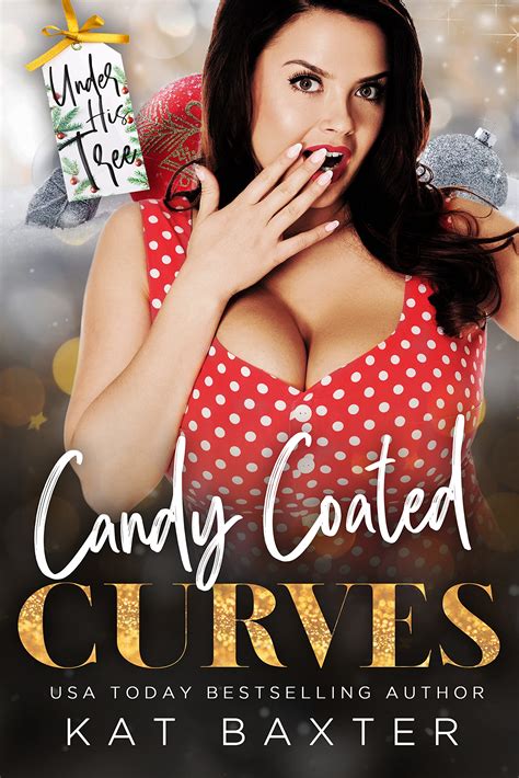 Candy Coated Curves By Kat Baxter Goodreads