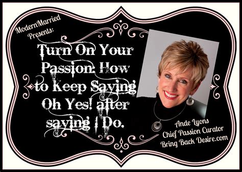 Turn On Your Passion How To Keep Saying Oh Yes After Saying I Do