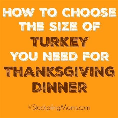How To Choose The Size Of Turkey You Need For Thanksgiving Dinner