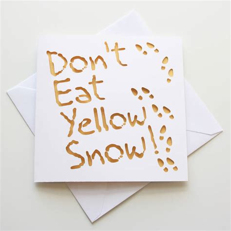 Dont Eat Yellow Snow Christmas Card By Whole In The