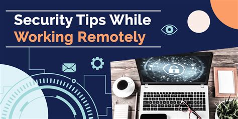 Security Tips While Working Remotely Uniserve It Solutions