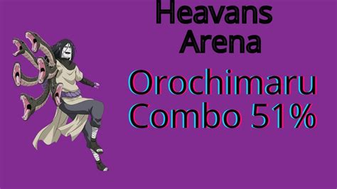 Orochimaru Combo 51 Without Ultimate Roblox Heavens Arena