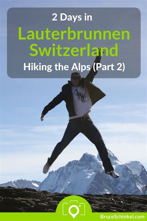 Switzerland Tour 2 Days In Lauterbrunnen Hiking The Swiss Alps Part 2