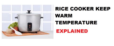 Rice Cooker Keep Warm Temperature Function Explained Miss Vickie