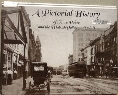 A Pictorial History Of Terre Haute Find It Vcpl Terre Haute Terre