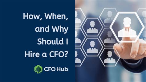 How When And Why Should I Hire A Cfo Cfo Hub