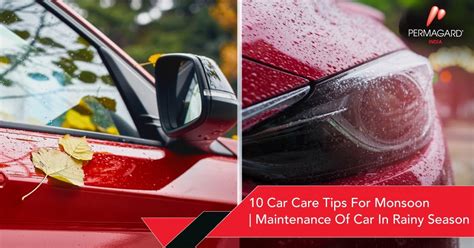 10 Car Care Tips For Monsoon Maintenance Of Car In Rainy Season
