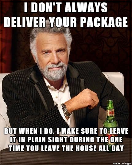 The Most Interesting Delivery Driver In The World Meme Guy