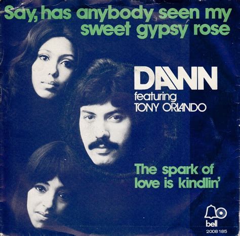 Tony Orlando And Dawn Say Has Anybody Seen My Sweet Gypsy Rose Lyrics