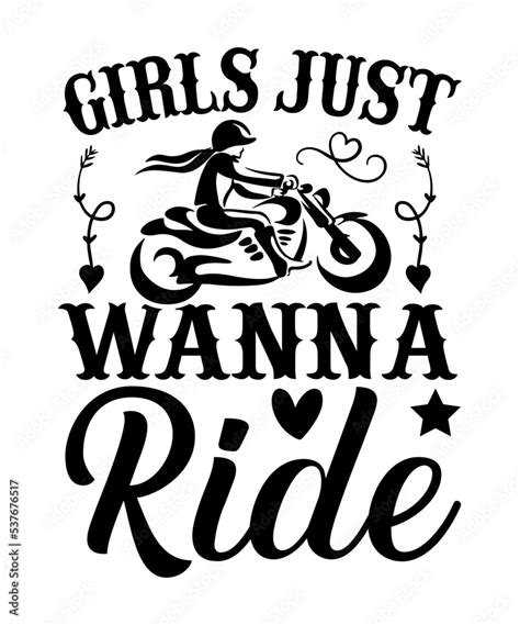 Girls Just Wanna Ride Svg Motorcyclemotorcycle T Shirt Motorcycle