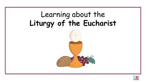 The Liturgy Of The Eucharist Bekids