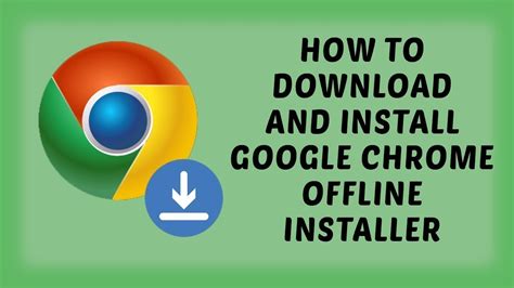 Google chrome runs websites and applications with lightning speed. How to download google chrome offline installer for ...
