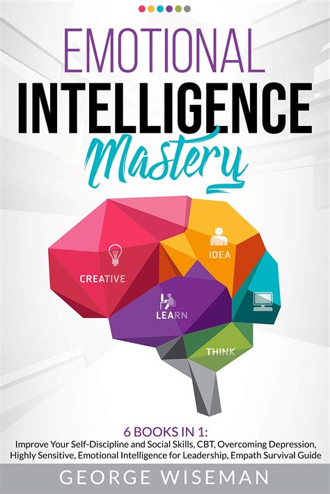 Emotional Intelligence Mastery 6 Books In 1 Improve Your Self