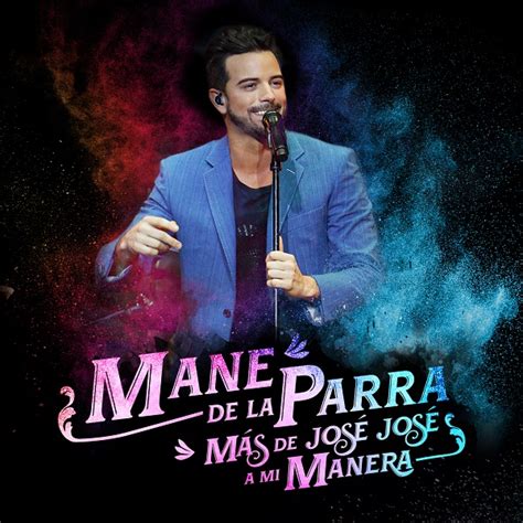 Mane De La Parra Lanza El Video De Su Concierto “Éxitos A Mi Manera”