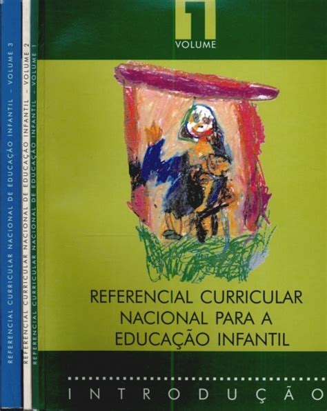 Referencial Curricular Nacional Para a Educação Infantil em 3 Volumes