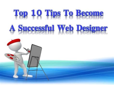 Top 10 Tips To Become A Successful Web Designer