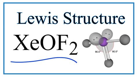 Lewis Dot Structure For XeOF2 And Molecular Geometry YouTube