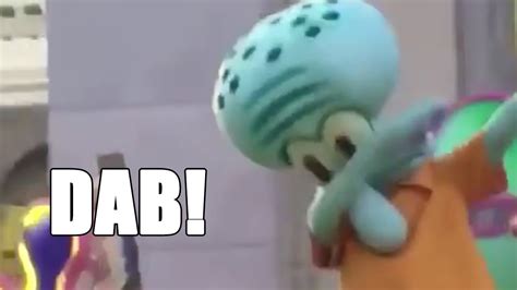 Squidward Hits A Dab Youtube