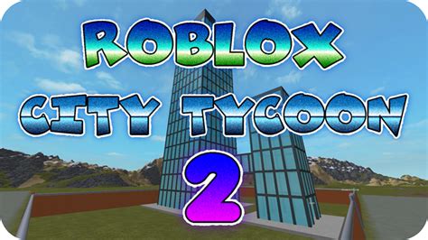 Roblox City Tycoon 2 Roblox Wikia Fandom