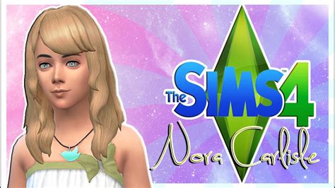The Sims 4 Cas Nora Carlisle Youtube