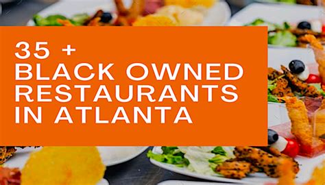 35 black owned restaurants in atlanta you should support