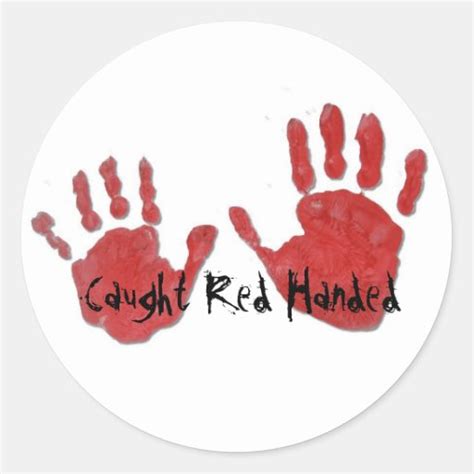 Caught Red Handed Sticker Zazzle