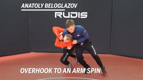 Overhook To An Arm Spin Wrestling Moves With Anatoly Beloglazov