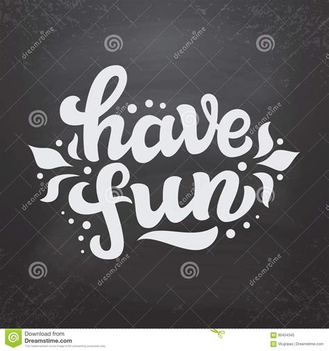 Have Fun Hand Lettering Text Stock Vector Illustration Of