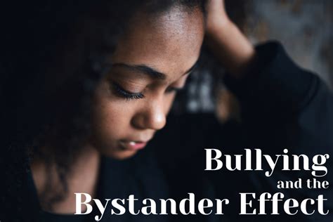 bullying and the bystander effect positive teen health