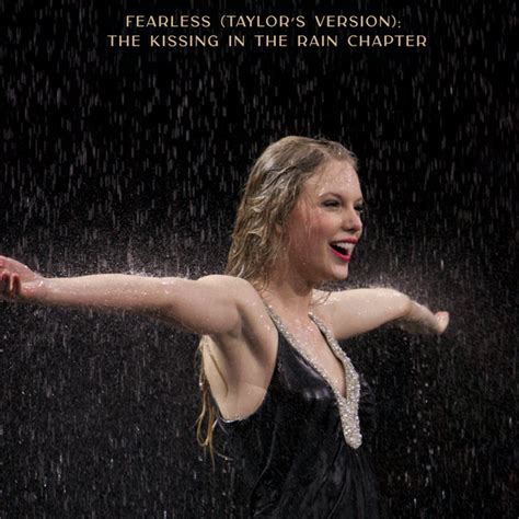 Fearless Taylors Version The Kissing In The Rain Chapter