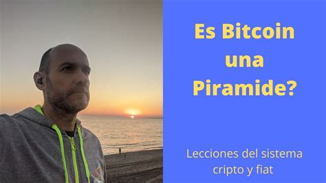 Bitcoin Y Los Esquemas Piramidales Protege Tu Dinero Youtube