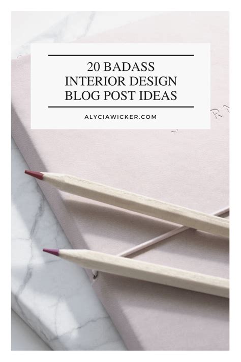 20 Badass Interior Design Blog Post Ideas — Online Interior Design