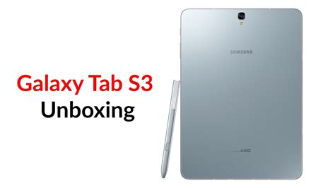 Samsung Galaxy Tab S3 Unboxing Youtube