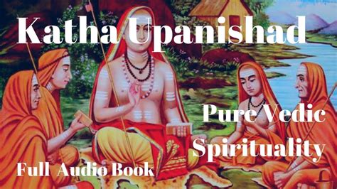 ☸️ Katha Upanishad Full Audiobook Upanishads Pure Vedic