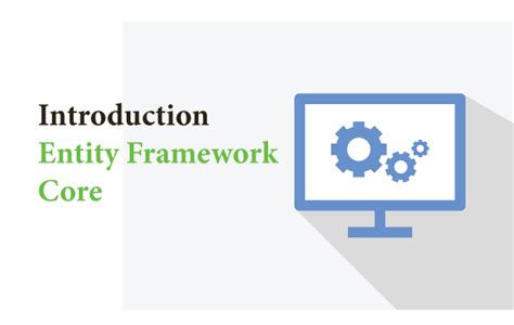 Introduction To Entity Framework Core