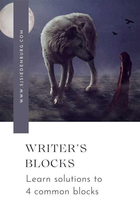 Writers Blocks Solutions To 4 Common Writing Blocks Sj Siedenburg